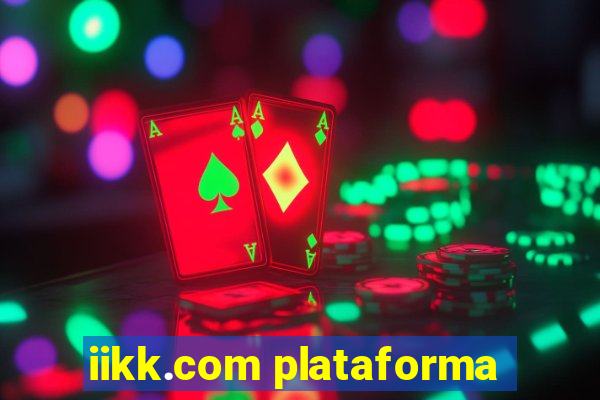 iikk.com plataforma